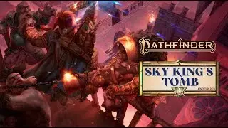 Pathfinder Sky King's Tomb Adventure Path Trailer