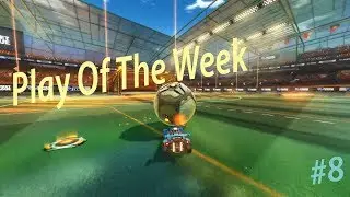 Play Of The Week | Rocket League | #8