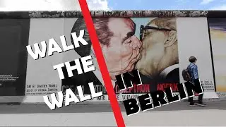 Walking the Berlin Wall