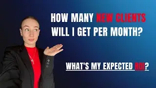 How Many New Clients Will I Get Per Month? What's My Expected ROI?