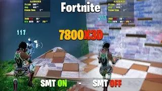 7800X3D - Fortnite Performance Mode | SMT OFF VS ON