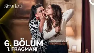 Siyah Kalp 6. Bölüm 1. Fragmanı | 