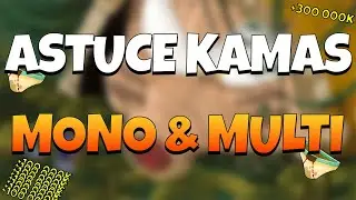 ASTUCE KAMAS FARM MONO ET MULTICOMPTE