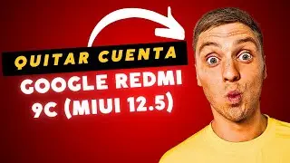 QUITAR CUENTA GOOGLE REDMI 9C (MIUI 12.5)