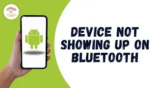 How To Fix Device Not Showing Up On Bluetooth On Android