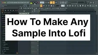 How To Make Lofi Sample | Fl Studio Tips & Tricks | Fl Studio Tutorial | Pro Tip