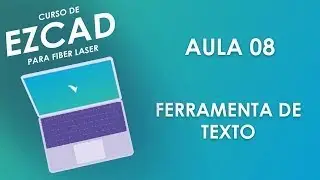 Ferramenta de texto |  Curso de Ezcad para Fiber Laser