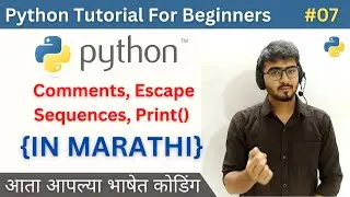 Comments, Escape Sequences & Print Statement | Python Tutorial For Beginners in Marathi 
