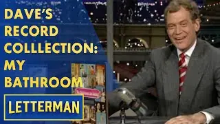 Dave's Record Collection: The Bathrooms Are Coming! | Letterman
