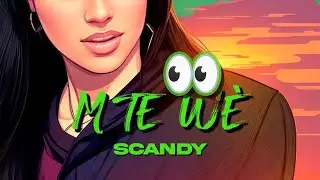 SCANDY-M TE WE (OFFICIAL LIRYCS VIDEO)