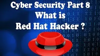 What is Red Hat Hacker | Types Of Hacker | Cyber Security Tutorial 8