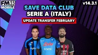 Football Manager 2023 Mobile | Save Data Club | Serie A (Italy) | Update Transfer February