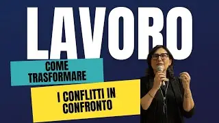 Conflitti sul lavoro: come trasformarli in confronto