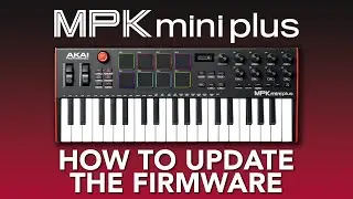 Akai Pro MPK Mini Plus | Updating the Firmware