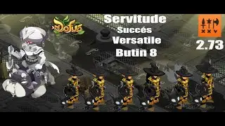 [Dofus 2.73] Servitude Versatile Butin 8