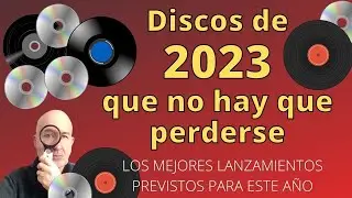 Los lanzamientos discográficos más esperados para el 2023