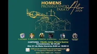 CONGRESSO ESTADUAL DE HOMENS 2023 - 01/05/2023 - TARDE