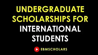 Undergraduate Scholarships for International Students Overseas