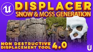 Unreal Engine Displacement Tool with Snow and Moss Generation