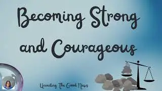 Be Strong and Courageous| Joshua 1:6-9| #bible #yt  #faith  #jesus #strong @unveilingthegoodnews4355