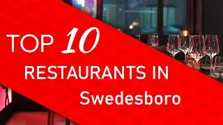 Top 10 best Restaurants in Swedesboro, New Jersey