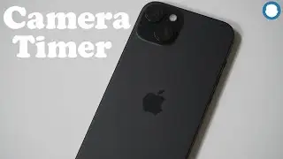How To Set Camera Timer On Iphone 15/15 Plus Max/Pro Max