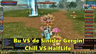 Chill VS HalfLife | Yıkılmayan Ekip Tekrar Sahnede! | Sinirler Gergin! | Knight Online