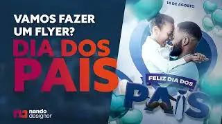FAZENDO FLYER DO DIA DOS PAIS