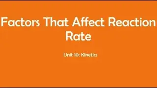AP Chemistry: Factors That Affect Reaction Rate