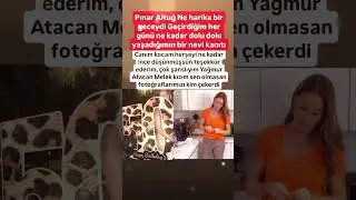 PINAR ALTUĞ CANIM KOCAM HERŞEYİ NEKADAR'DA DÜŞÜNMÜŞSÜN TEŞEKKÜR EDERİM YAĞMUR ATACAN. CANIM KIZIM..