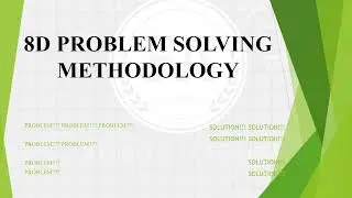 8D PROBLEM SOLVING METHODOLOGY | 8D SCAR | CAPA