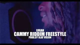 Logan - Cammy Riddim Freestyle (Prod.By Blay Vision) @BlayVision  #cammyriddim