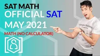 SAT Math: May 2021 US OFFICIAL TEST No Calculator (In Real Time)