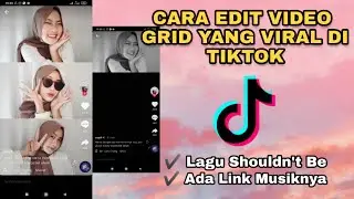 Cara Edit Video Grid Viral Di Tiktok