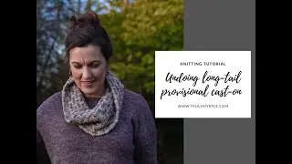 Tutorial: Undoing Long-Tail Provisional Cast-On