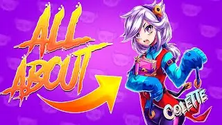 Brawl Stars - ALL ABOUT COLETTE