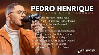 Pedro Henrique | Os Melhores Covers [Vol. 17]