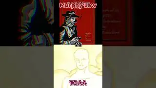Murphy Law vs TOAA