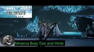 Minerva Boss Fight Guide Final Fantasy Crisis Core Reunion