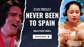 Elvis Presley - Never Been To Spain /Reaction
