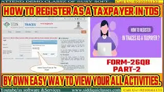#02|FORM-26QB|How to Register as a taxpayer in TDS CPC or TRACES, by Own Easy way to|Part-2|