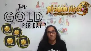 1M GOLD PER DAY ?? World of Dragon Nest