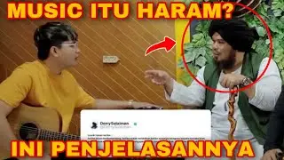 MUSIC ITU HARAM!! INI PENJELASAN USTAD DERY SULAIMAN
