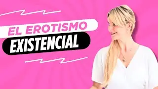 Erotismo Existencial y la Expansión de Dones y Talentos | Eva Carlasia