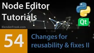 Node Editor Tutorial 54: Changes for reusability & fixes #2