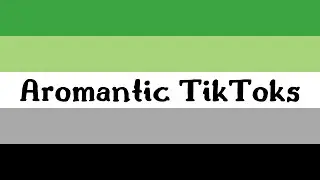 aromantic tiktoks