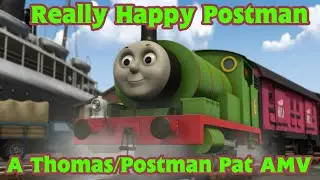 Percy - Really Happy Postman (A Thomas and Friends/Postman Pat AMV)