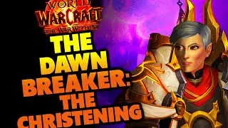 The Dawnbreaker: The Christening