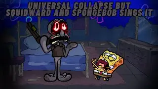 Mental Collapse (Universal Collapse But Spongebob Wants to Save Squidward) 🎶🎶