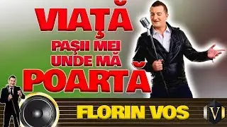 FloRIN Vos - Viața pașii mei unde mă poartă (Video Oficial)